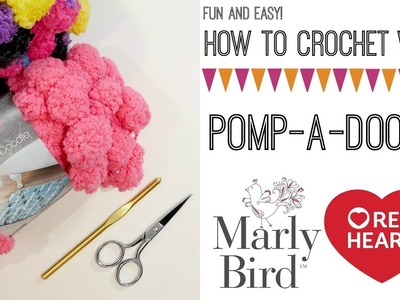 How to Crochet with New Pomp-a-Doodle Yarn