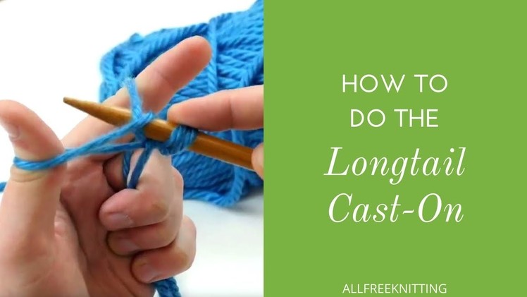 How to Do a Longtail Cast On