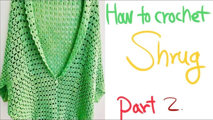 코바늘 뜨개질. How to crochet. Shrug. Part 2.