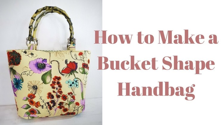 How to Make a Bucket Shape Handbag- Marilyn pattern