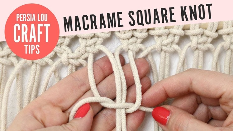 How to Make a Macrame Square Knot