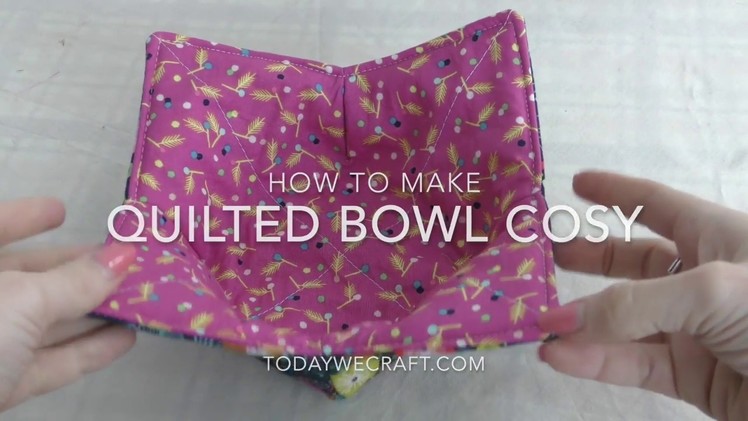 How to make a quilted bowl cosy