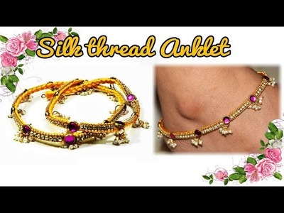 How to make silk thread anklets at home | silk thread jewelry | tutorial