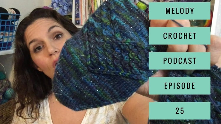 Melody Crochet Podcast #25 - SpringDecorAlong18 Giveaway, Winners and Fiber Friends Tag