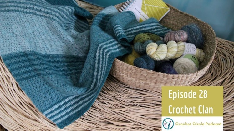 The Crochet Circle Podcast - Episode 28, Crochet Clan