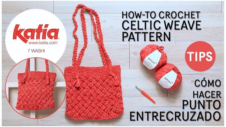 Washi Bag Tips: How to Crochet Celtic Weave Pattern