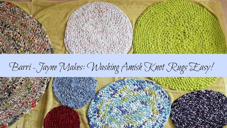 Washing your Amish Knot (Toothbrush) rag rugs  -  How-to Guide