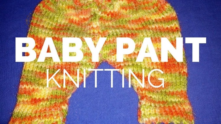 Baby pant  Knitting in Hindi | Overnappy pants knitting | Knitted Pants for kids