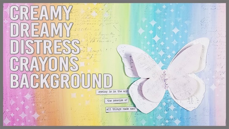 Distress Crayons: How to Create a Creamy Background!!! Mixed Media Art Journal