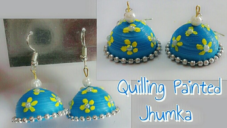 DIY Quilling Earrings.Quilling Painted Jhumka Earrings.How to make Quilling Floral Print Jhumka