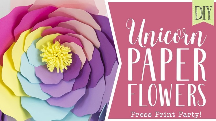 DIY Unicorn Paper Flowers - Tutorial