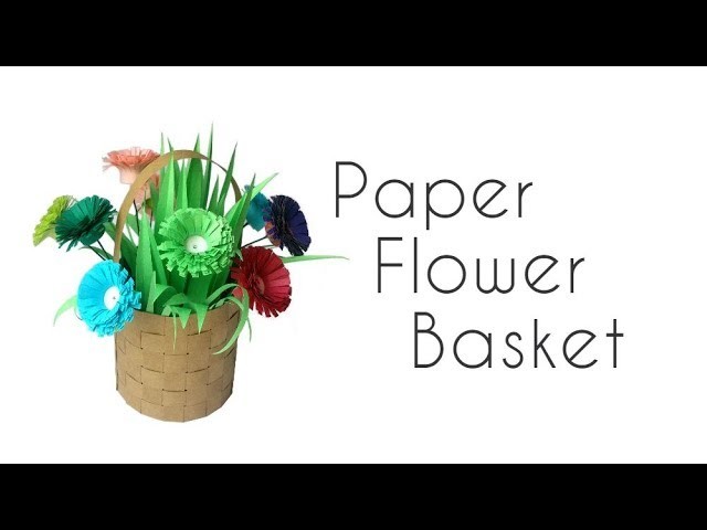 How to Make a Paper Flower Basket