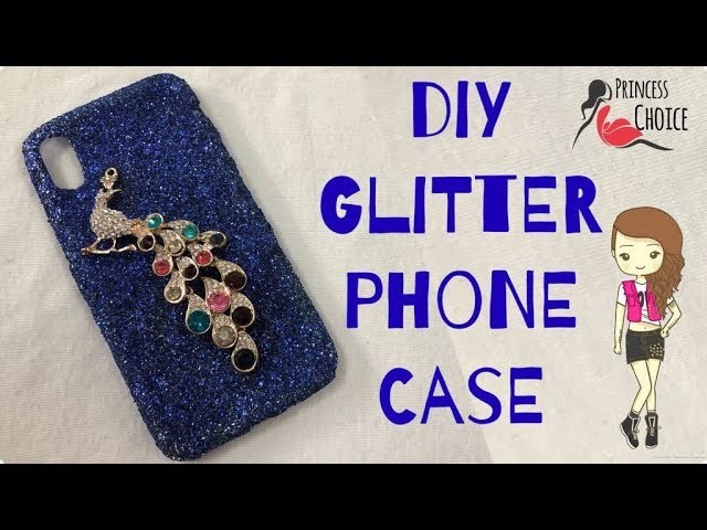 How to make glitter mobile cover at home by princess choice