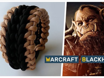 How to make Paracord Bracelet Warcraft Blackhand
