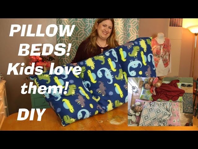 How to make pillow beds for kids