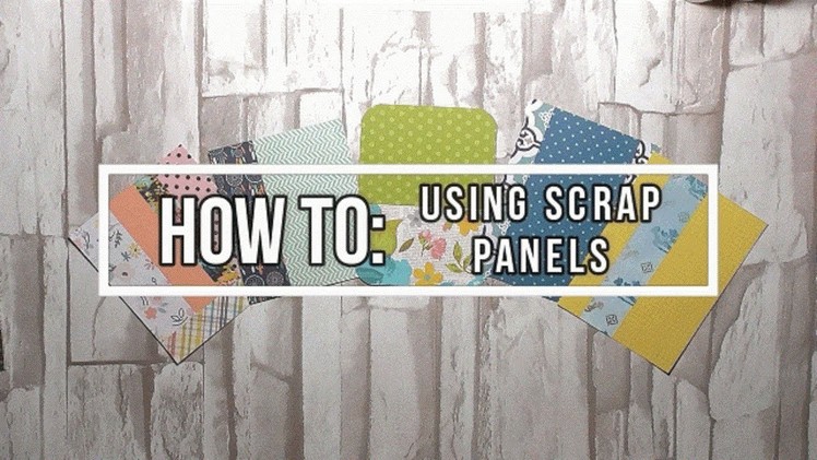 How to - Using scrap panels