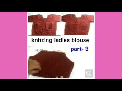 Knitting ladies blouse tutorial in Hindi part -3, woolen blouse making,  sleeves knitting,
