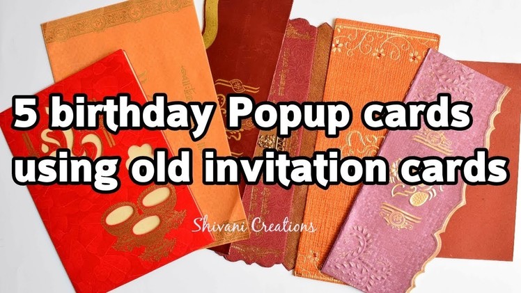 5 Birthday Pop up Cards | Recycle Old wedding invitation card | DIY Best from waste