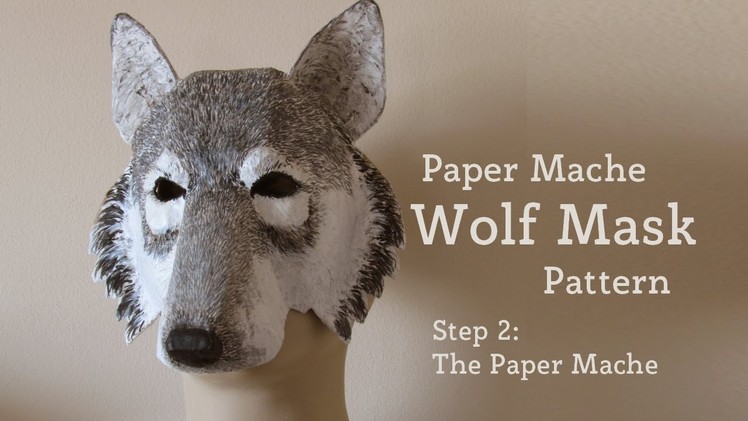 Add Paper Mache To Your Wolf Mask