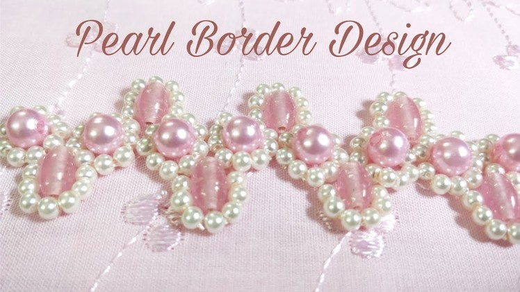 Bead.Pearl Border Design (Hand Embroidery Work)