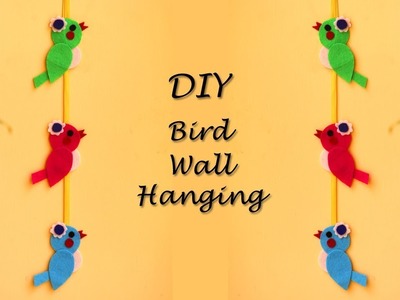 DIY Bird Wall Hanging | Spring Home Decor Ideas | Felt Crafts | Little crafties