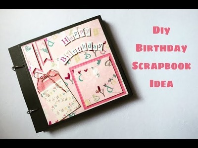 Diy Birthday Scrapbook Idea | Mini Birthday Scrapbook | Diy Scrapbook Idea