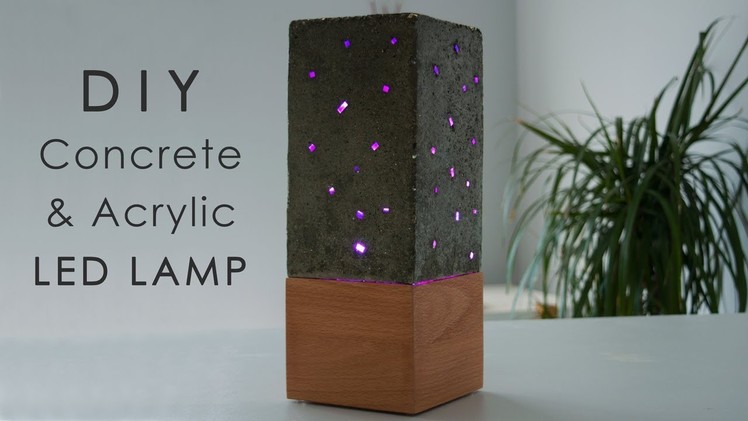 DIY Concrete and Acrylic LED Lamp with a Wooden Base