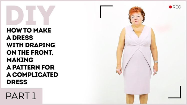 DIY: How to make a dress with draping on the front. Making a pattern for a complicated dress.