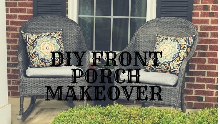 DIY SPRING FRONT PORCH MAKEOVER|FARMHOUSE DECOR