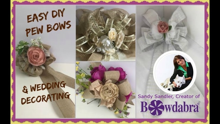 Easy DIY Pew Bows, Chair Bows and Wedding Decorating with Bowdabra