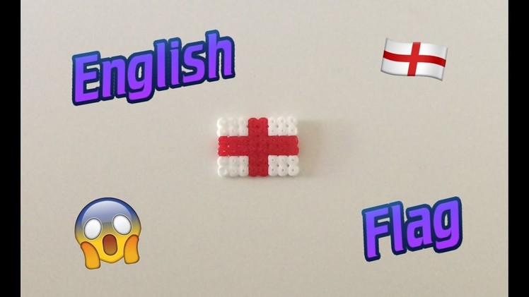 How to make a Hama Bead English Flag!