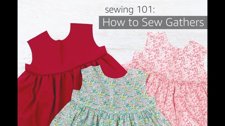 Sewing 101: How to Sew Gathers