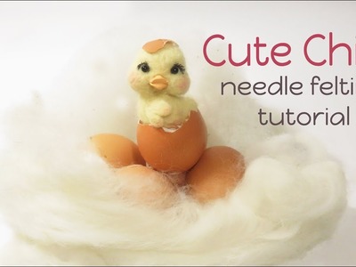 Cute Chick Needle Felting Tutorial