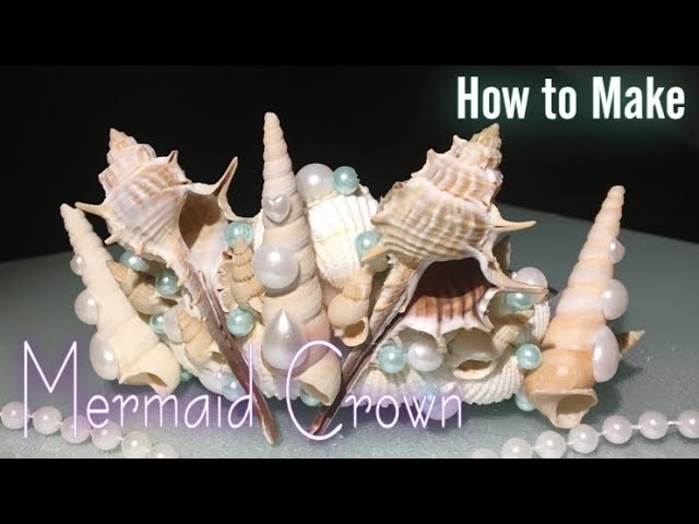 【DIY】????How to make Mermaid Crown ????シェルでつくるマーメイドクラウンの作り方????‍♀️