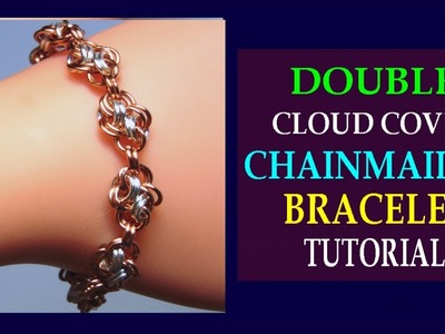 DOUBLE CLOUD COVER CHAINMAILLE TUTORIAL