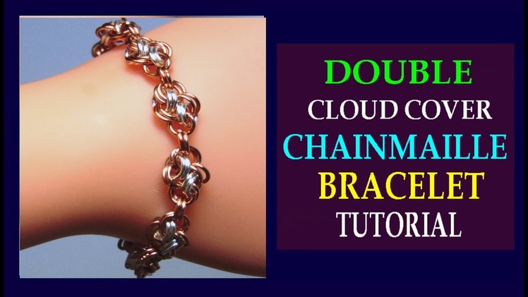 DOUBLE CLOUD COVER CHAINMAILLE TUTORIAL