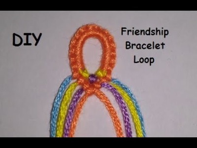 How to Make Loops for Narrow Friendship Bracelets Tutorial