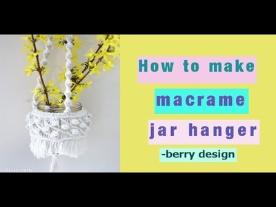 How to make macrame mason jar hanger - macrame lantern - DIY tutorial