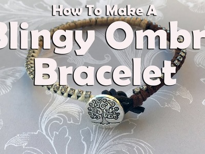 Jewelry Making Tutorial: Blingy Ombré Bracelet