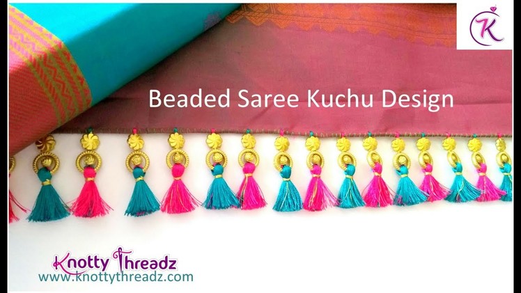 Latest Saree Kuchu Design with Ring Beads | Easy Tutorial for Beginners | www.knottythreadz.com