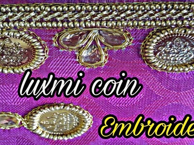 Luxmi Coin embroidery | zardoshi work | maggam Work | Hand embroidery