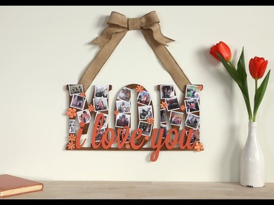 Mom Collage Sign for Mother's Day! DIY