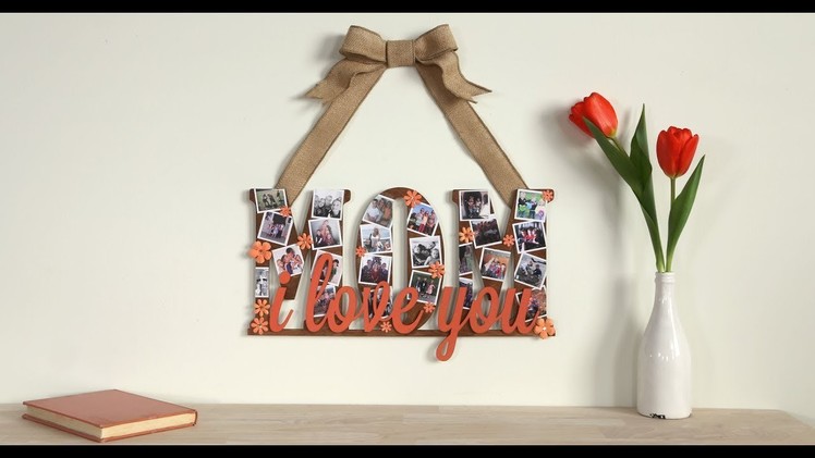 Mom Collage Sign for Mother's Day! DIY