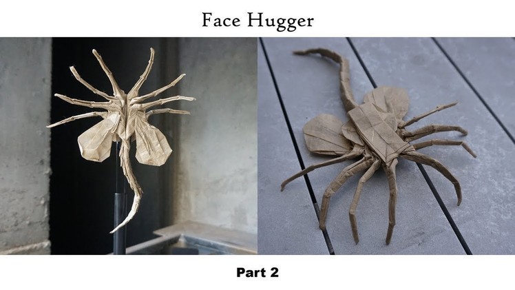 ORIGAMI FACEHUGGER TUTORIAL (Donny Origami) PART 2