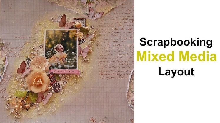 Scrapbooking Mixed Media Layout Tutorial- My Creative Scrapbook