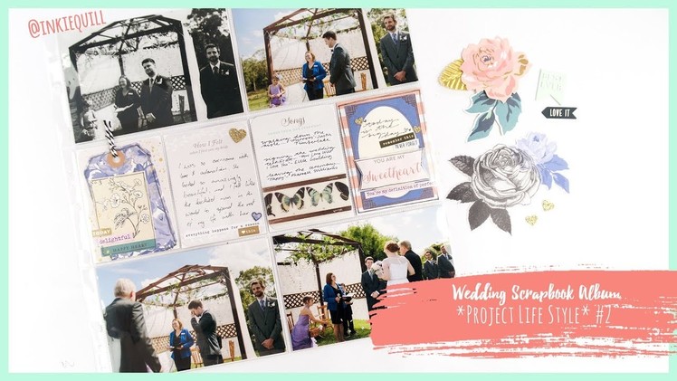 Wedding Scrapbook Album *Project Life Style* #2 + + + INKIE QUILL