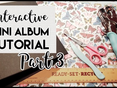 8x8 Interactive Mini Album Tutorial Part 3 (DT for CCC)