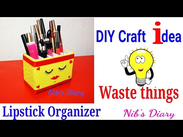 DIY Craft from waste things || Lipstick Organizer ||Nib's Diary