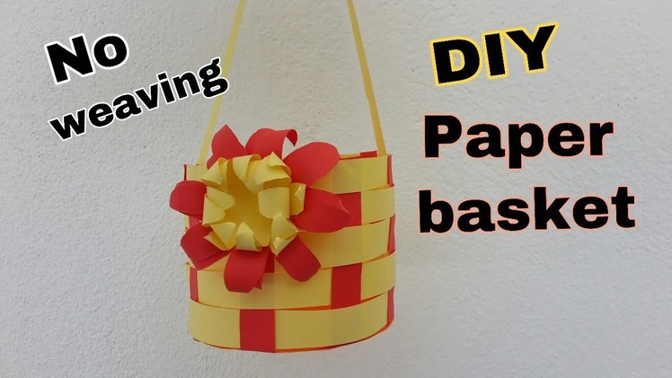 DIY paper basket.No weaving.DIY paper craft.Arts and craft.Best DIY