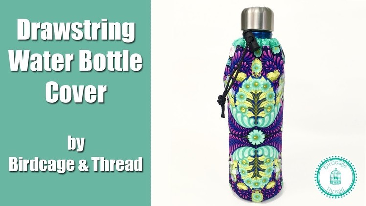 Drawstring Water Bottle Cover Tutorial